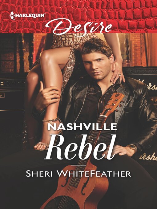 Title details for Nashville Rebel by Sheri WhiteFeather - Available